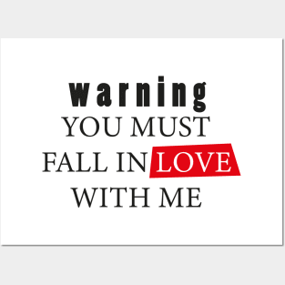 warning you must fall in love with me Posters and Art